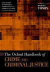 The Oxford Handbook of Crime and Criminal Justice - Michael Tonry