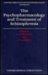 The Psychopharmacology and Drug Treatment of Schizophrenia - Philip B. Bradley, Steven R. Hirsch