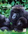 Gorillas: The Gentle Giants - Letitia Farris Toussaint, Martin Harvey, Letitia Farris-Toussaint