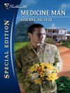 Medicine Man (Silhouette Special Edition) - Cheryl Reavis