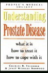 Understanding Prostate Disease - Charles B. Inlander, Janet Worsley Norwood