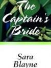 The Captain's Bride - Sara Blayne