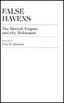 False Havens: The British Empire and the Holocaust - Paul R. Bartrop