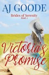 Victoria's Promise (Brides of Serenity Book 2) - A.J. Goode