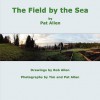 The Field by the Sea - Pat Allen