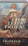 De Frankrijktrilogie / druk 1 - Bart Van Loo