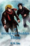 A Strong and Sudden Thaw - R. W. Day