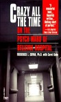 Crazy All the Time: On The Psych Ward of Bellevue Hospital - Frederick L. Covan