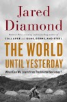 The World Until Yesterday: What Can We Learn from Traditional Societies? - Jared Diamond