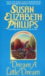 Dream a Little Dream - Susan Elizabeth Phillips