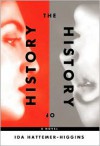 The History of History - Ida Hattemer-Higgins