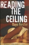 Reading the Ceiling - Dayo Forster