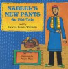 Nabeel's New Pants: An Eid Tale - Fawzia Gilani-Williams, Proiti Roy