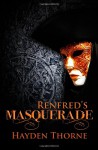 Renfred's Masquerade - Hayden Thorne