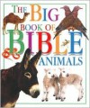 The Big Book of Bible Animals - Jane Yorke