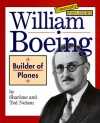 William Boeing: Builder Of Planes - Sharlene Nelson, Ted Nelson