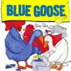 Blue Goose: with audio recording - Nancy Tafuri