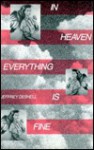 In Heaven Everything is Fine - Jeffrey DeShell