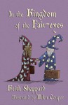 In the Kingdom of the Fair-Eyes - Keith Sheppard, Michael Everson, Helen Couper