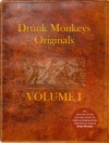 Drunk Monkeys Originals: Volume One (Drunk Monkeys Originals #1) - Matthew Guerruckey, Susan Barth, SC Stuckey, Lawrence Von Haelstrom, Jeanne Scroggs, Nathan Alan Schwartz, María Cristina Mata