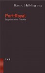 Port Royal: Zeugnisse Einer Trgodie - Hanno Helbling