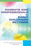 Parents and Professionals in Early Childhood Settings - Glenda Mac Naughton, Patrick Hughes