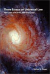 Three essays on universal law: The laws of Karma, will, and love - Michael A. Singer