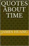 success principles:quotes about time for your positive thinking - james huang