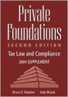 Private Foundation: Tax Law and Compliance - Bruce Hopkins, Jody Blazek