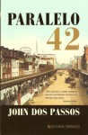 Paralelo 42 - John Dos Passos