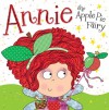 Annie the Applie Pie Fairy - Tim Bugbird, Lara Ede