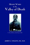 Henry Ward in the Valley of Death - James L. Collins