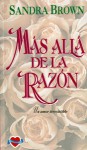 Mas Alla De La Razon - Sandra Brown