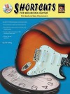 Shortcuts for Beginning Guitar: The Quick and Easy Way to Learn [With CD] - Erik Halbig, Erik C.