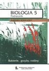 Biologia 5 : bakterie, grzyby, rośliny i środowisko : podręcznik dla uczniów kl. piątej szkoły podstawowej - Barbara. Klimuszko