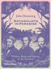 Wallace, Bates and Spruce in the Amazon Naturalists in Paradise (Hardback) - Common - John Hemming