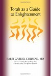 Torah as a Guide to Enlightenment - Gabriel Cousens M.D., Rabbi Gershon Winkler