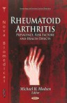 Rheumatoid Arthritis: Prevalence, Risk Factors, and Health Effects - Michael H. Madsen