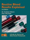 Routine Blood Results Explained: A Guide for Nurses and Allied Health Professionals - Andrew D. Blann