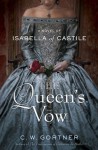 The Queen's Vow: A Novel of Isabella of Castile - C.W. Gortner