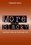 More Than Black: Multiracial Identity & New Racial Order - G. Reginald Daniel, Daniel G. Reginald