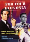 "For Your Eyes Only: Behind The Scenes of the James Bond Films" - David Giammarco, Howard Hunt, David Giammaarco