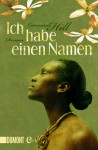 Ich habe einen Namen: Roman (Taschenbücher) - Lawrence Hill, Werner Löcher-Lawrence