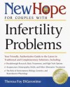 New Hope for Couples with Infertility Problems: Your Friendly, Authoritative Guide to the Latest in Traditional and Complementary Solutions - Theresa Foy DiGeronimo, Paul R. Gindoff