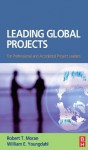 Leading Global Projects - William Youngdahl, Robert T. Moran