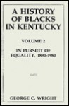 A History of Blacks in Kentucky - Marion Brunson Lucas