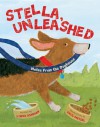 Stella, Unleashed: Notes from the Doghouse - Linda Ashman, Paul Meisel