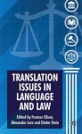 Translation Issues in Language and Law - Frances Olsen, Dieter Stein, R. Alexander Lorz