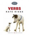 Grammar Basics: Verbs - Kate Riggs