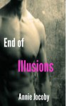 End of Illusions - Annie Jocoby